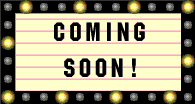 Coming Soon to a Theatre Near You!